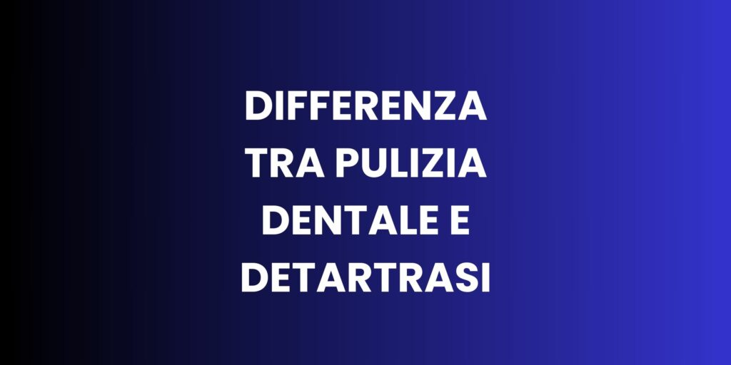 differenza tra pulizia dentale e detartrasi denti pulire denti sbiancare igiene orale milano costi